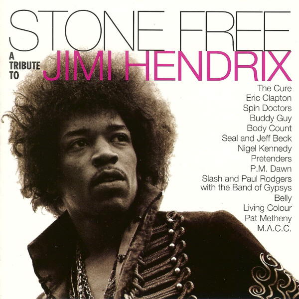 Stone Free, A Tribute To Jimi Hendrix